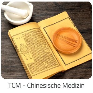 Reiseideen - TCM - Chinesische Medizin -  Reise auf Trip Urlaubsreif buchen